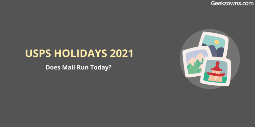 Usps Mail Holidays 2021 PELAJARAN