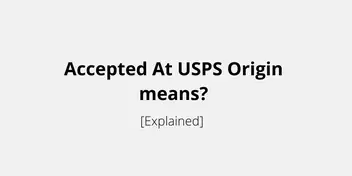 USPS Origin Facility (What They Are, How They Work + More)