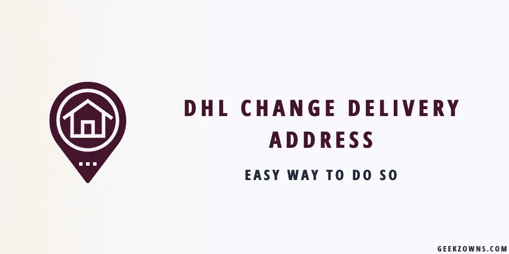 Dhl Change Delivery Address