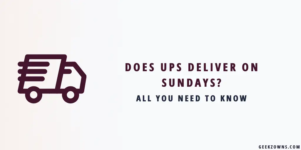 Does UPS Deliver On Sundays