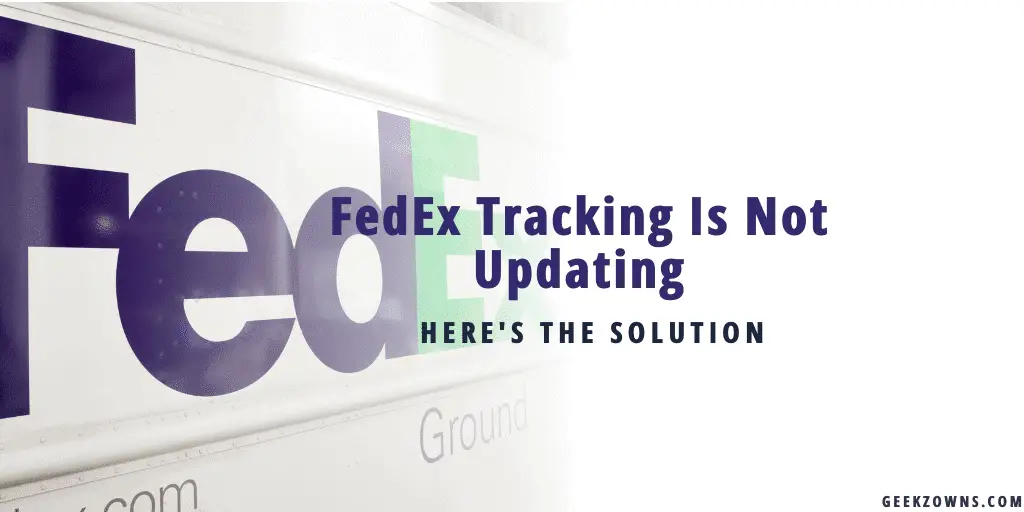 FedEx Tracking Is Not Updating