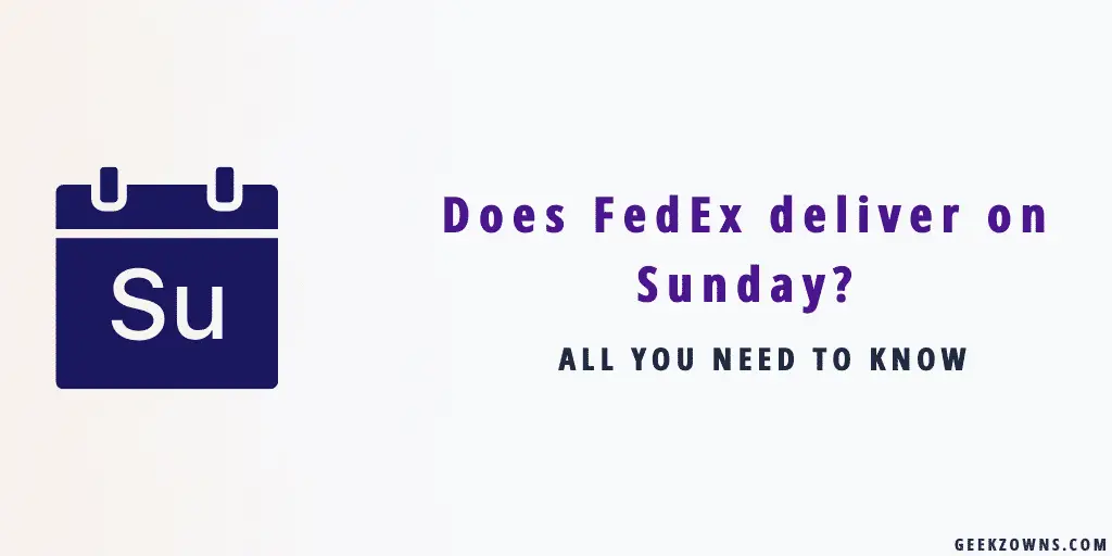 Does FedEx deliver on Sunday