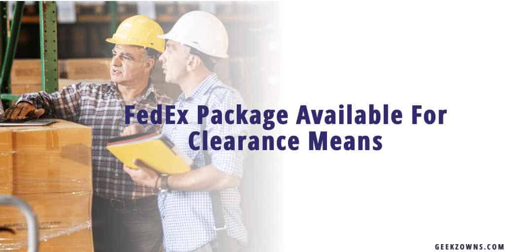 FedEx Package Available For Clearance Means