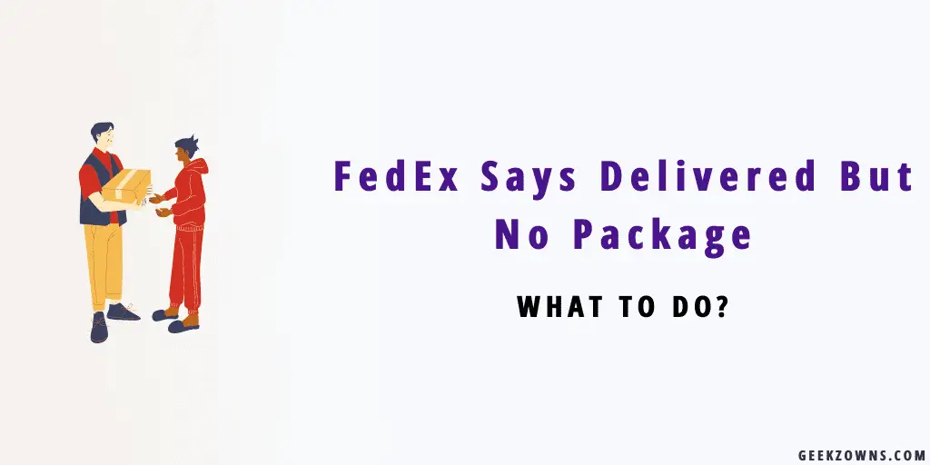 FedEx Says Delivered But No Package