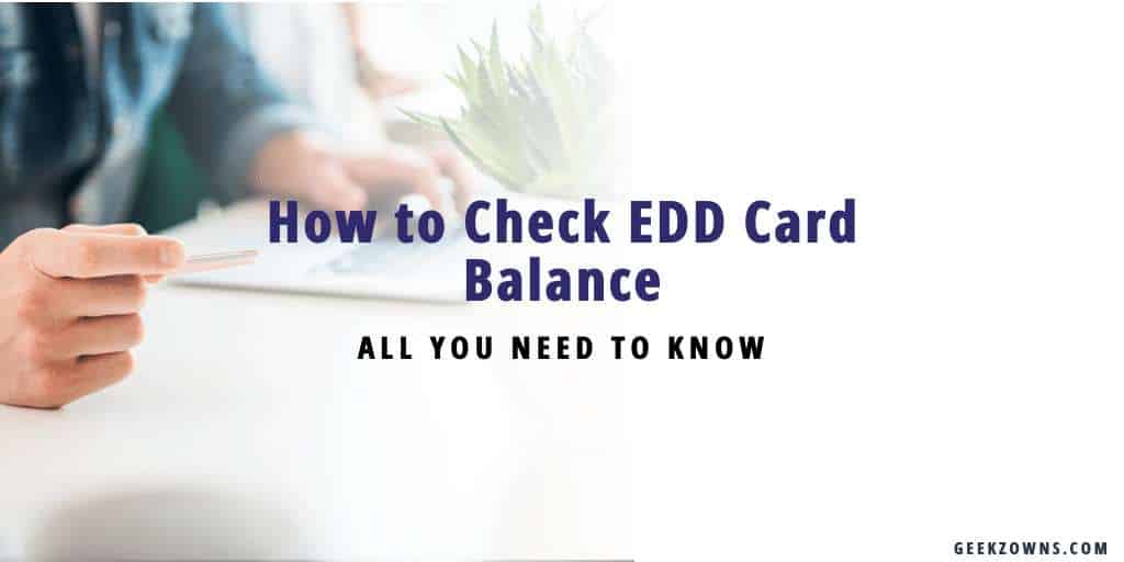 How to Check EDD Card Balance - step by step guide » GeekzOwns
