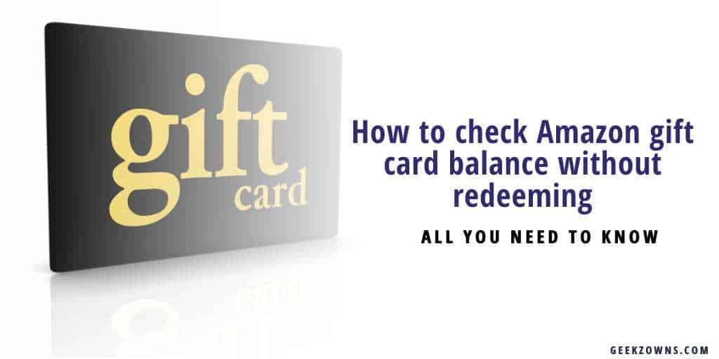 How to check Amazon gift card balance without redeeming » GeekzOwns