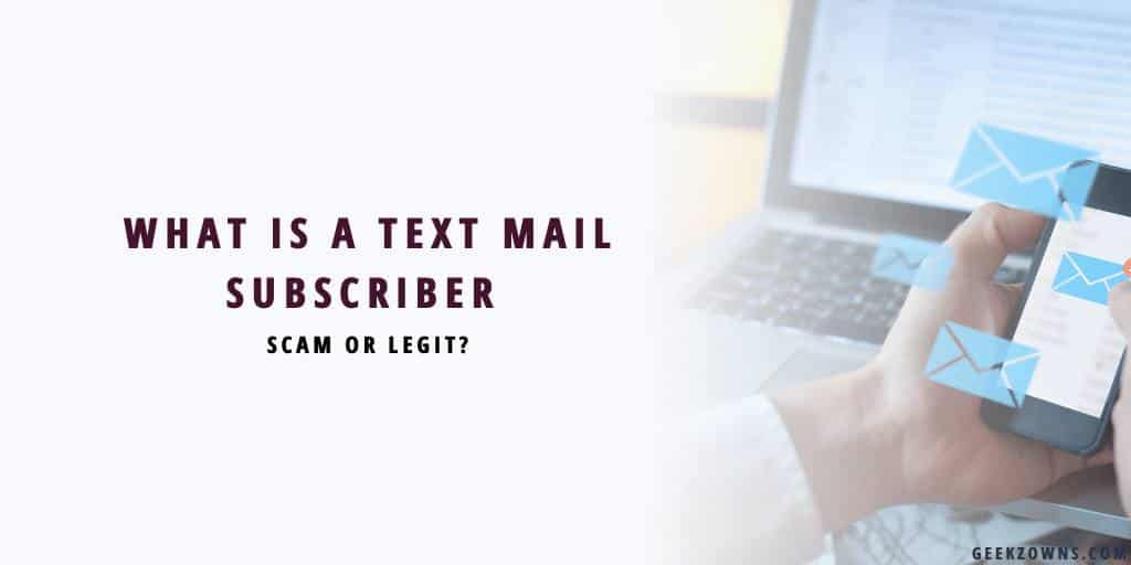 What is a text mail subscriber