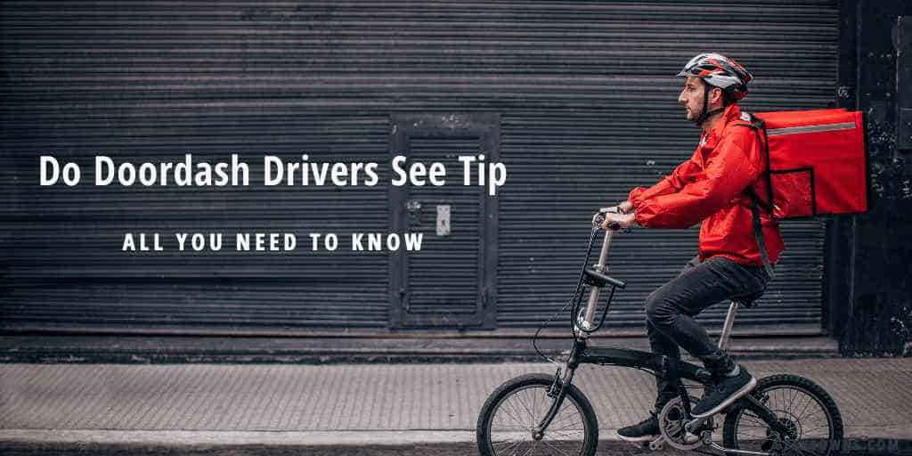 Do Doordash Drivers See Tip