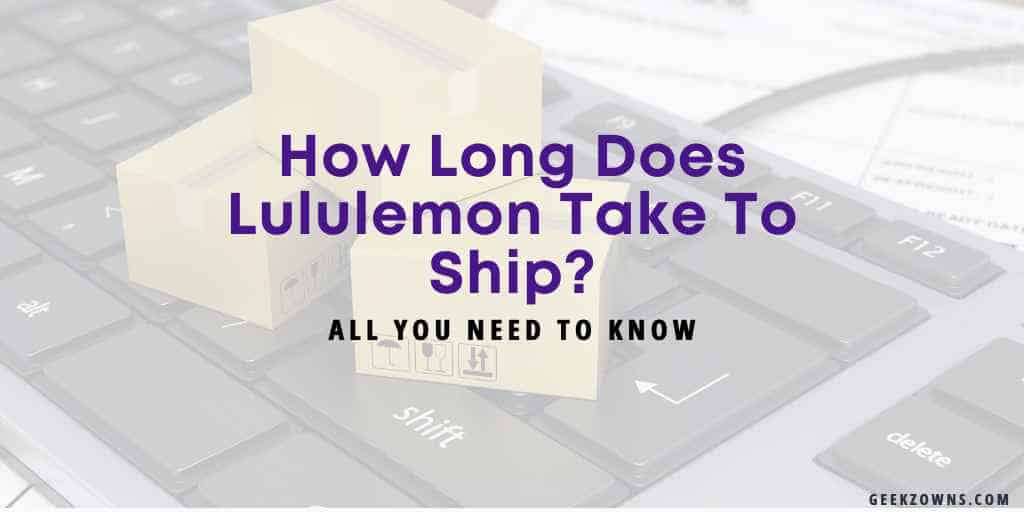 how long does lululemon take to ship