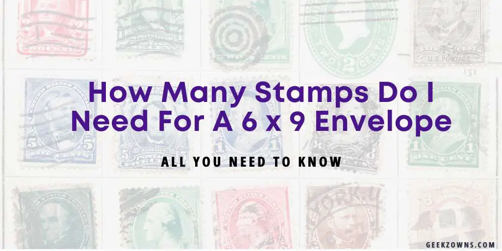 How Many Stamps Do I Need For A X Envelope Geekzowns