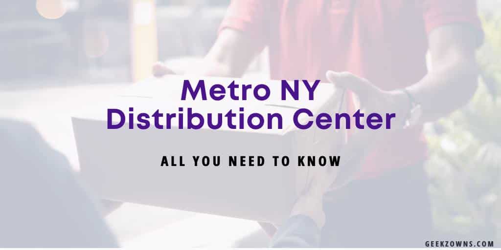 Metro NY Distribution Center why and what to do? » GeekzOwns