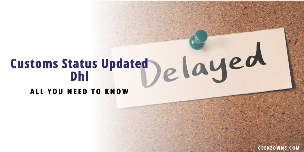 Customs Status Updated Dhl