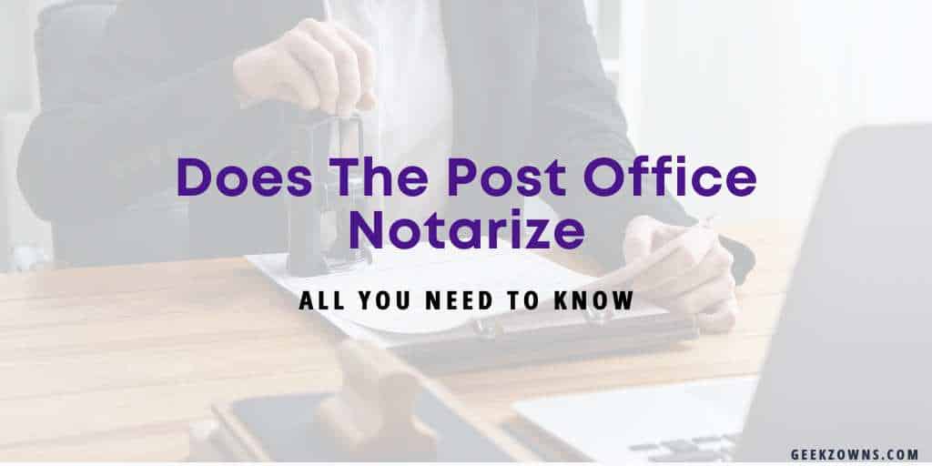 Does The Post Office Notarize
