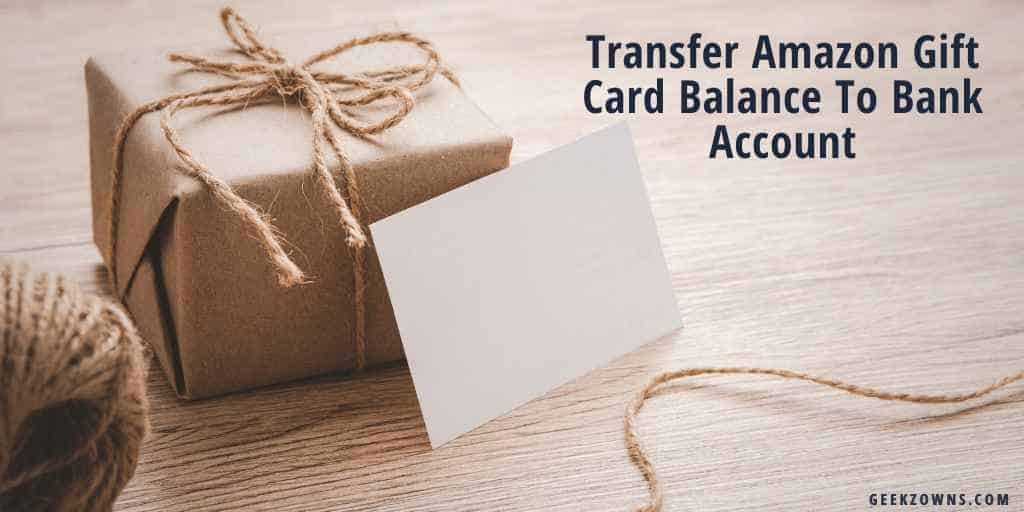 Transfer Amazon Gift Card Balance To Bank Account